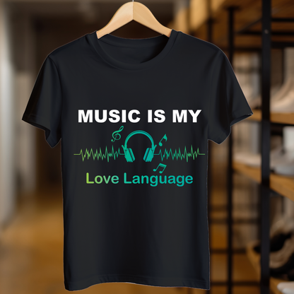 Music Is My Love Language Unisex T Shirt