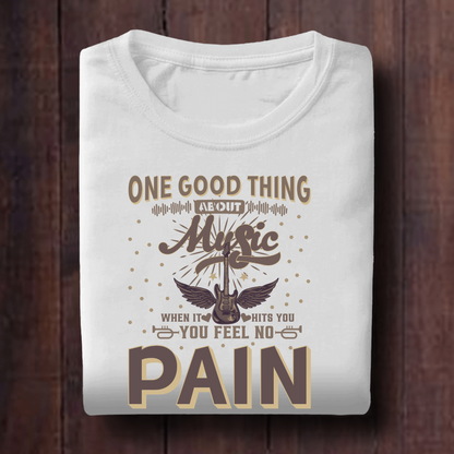 One Good Thing About Music Unisex T Shirt