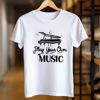 Play Your Own Music PIANO Unisex T Shirt