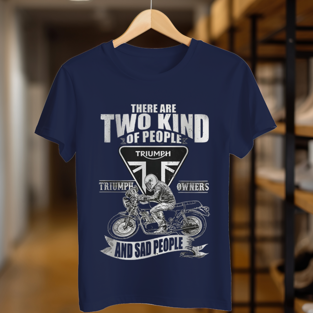 There Are Two Kind Of People Triumph And Triumph Owners Unisex T Shirt