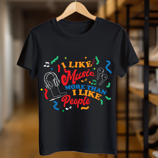 I like Music More Than I Like People Unisex T Shirt