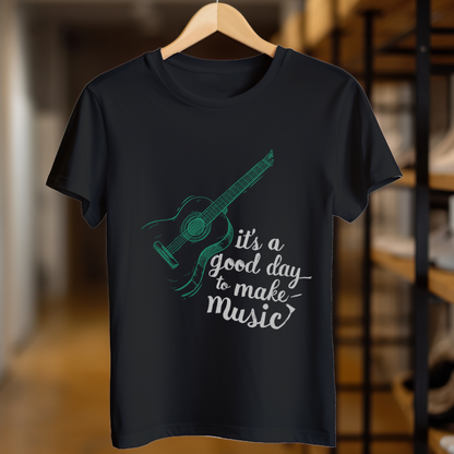 Its A Good Day To Make Music Unisex T Shirt