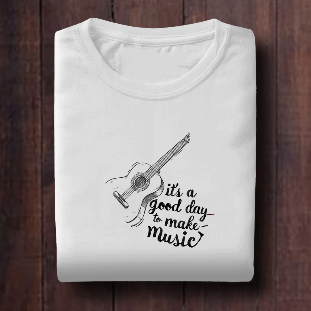 Its A Good Day To Make Music Unisex T Shirt