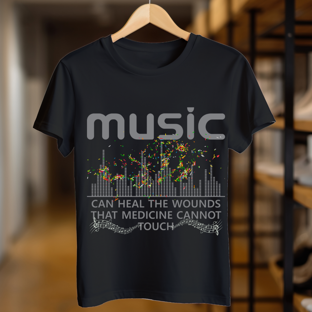 Music Can Heal The Wounds That Medicine Cannot Touch Unisex T Shirt