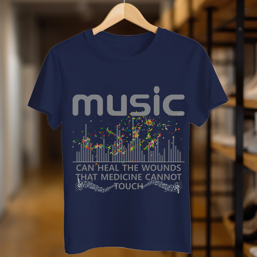 Music Can Heal The Wounds That Medicine Cannot Touch Unisex T Shirt