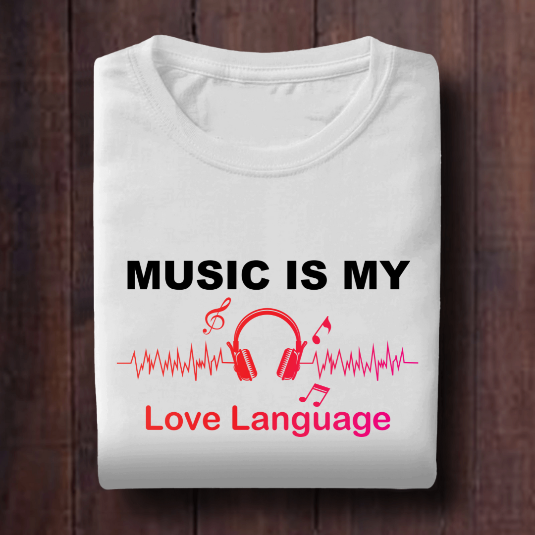 Music Is My Love Language Unisex T Shirt