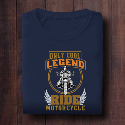 Only Cool Legends Ride Motorcycle Unisex T Shirt