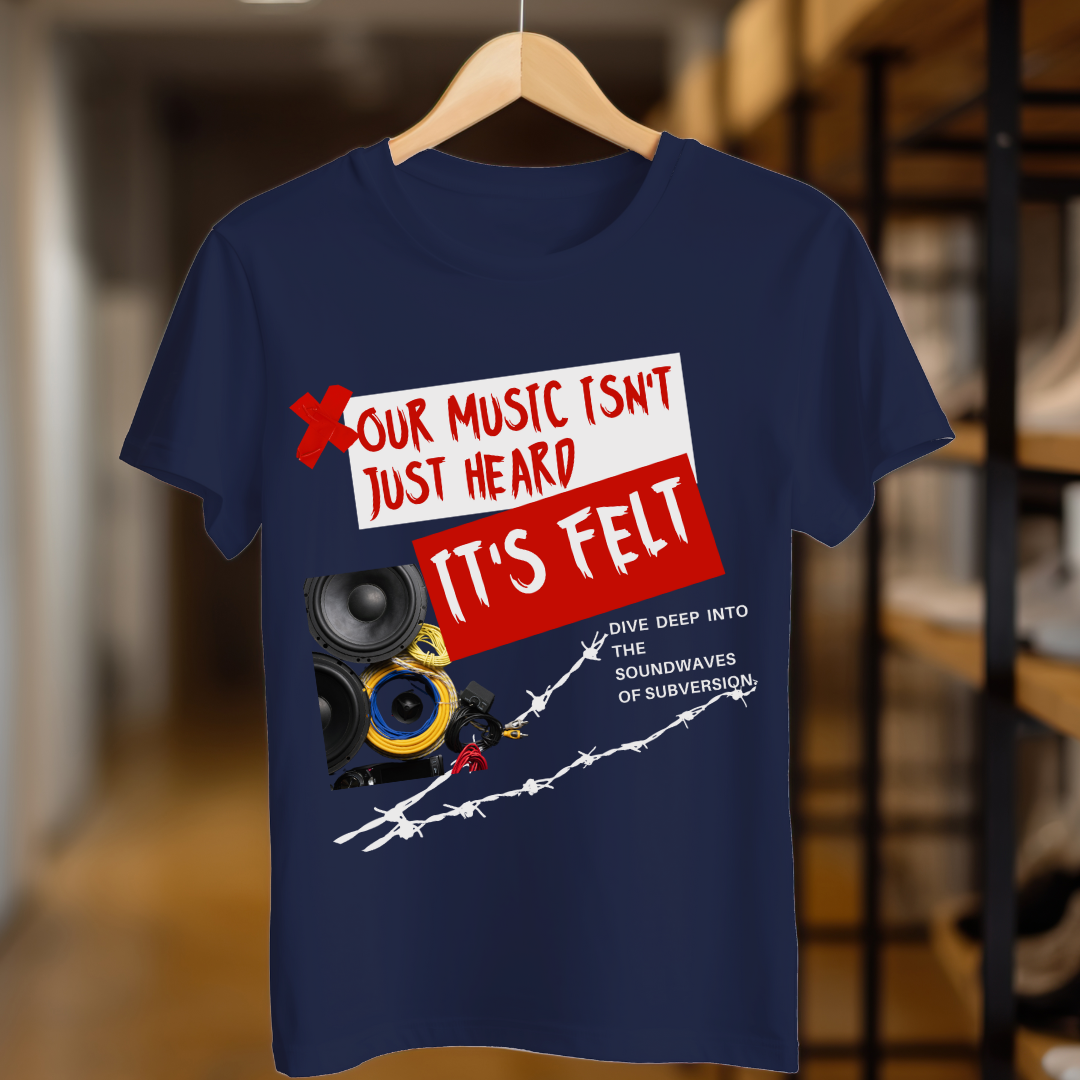 Our Music Isn't Just Heard It's Felt Unisex T Shirt