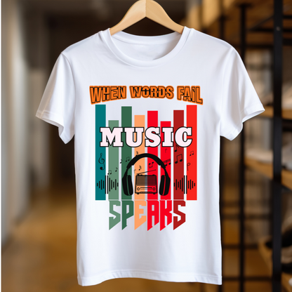 When Words Fail Music Speaks Unisex T Shirt